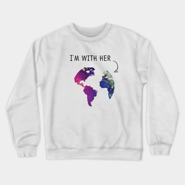 I'm With Her Crewneck Sweatshirt by Epic_Coalition